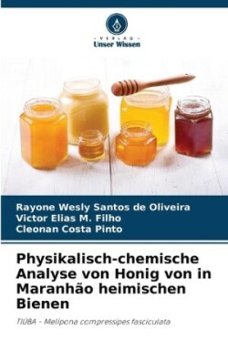 Physikalisch-chemische Analyse von Honig von in Maranh�o heimischen Bienen