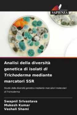 Analisi della diversità genetica di isolati di Trichoderma mediante marcatori SSR