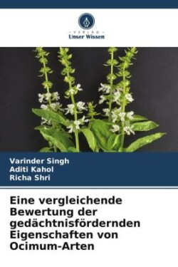 Eine vergleichende Bewertung der ged�chtnisf�rdernden Eigenschaften von Ocimum-Arten