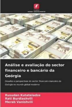 Análise e avaliação do sector financeiro e bancário da Geórgia