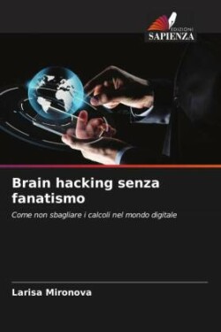 Brain hacking senza fanatismo