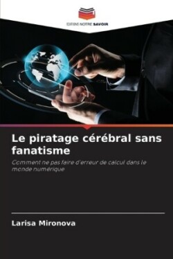 piratage cérébral sans fanatisme