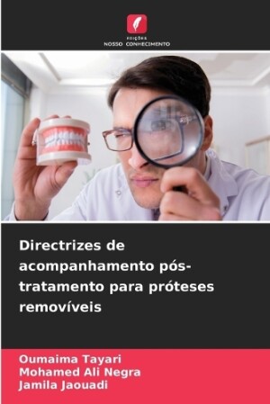 Directrizes de acompanhamento pós-tratamento para próteses removíveis