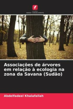 Associações de árvores em relação à ecologia na zona da Savana (Sudão)