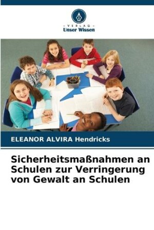 Sicherheitsmaßnahmen an Schulen zur Verringerung von Gewalt an Schulen