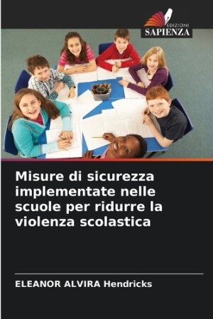 Misure di sicurezza implementate nelle scuole per ridurre la violenza scolastica