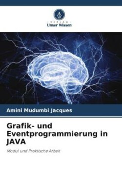 Grafik- und Eventprogrammierung in JAVA