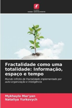 Fractalidade como uma totalidade