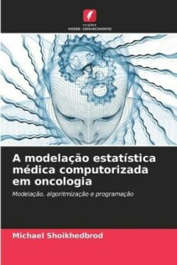 modela��o estat�stica m�dica computorizada em oncologia