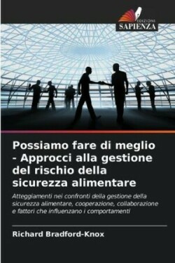 Possiamo fare di meglio - Approcci alla gestione del rischio della sicurezza alimentare