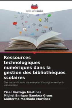 Ressources technologiques numériques dans la gestion des bibliothèques scolaires