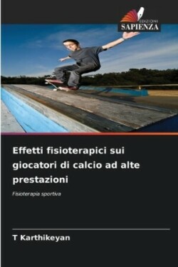 Effetti fisioterapici sui giocatori di calcio ad alte prestazioni