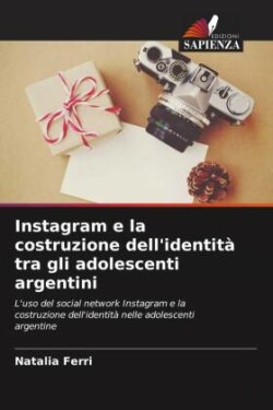 Instagram e la costruzione dell'identità tra gli adolescenti argentini