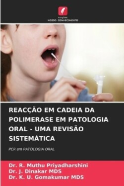 Reacção Em Cadeia Da Polimerase Em Patologia Oral - Uma Revisão Sistemática