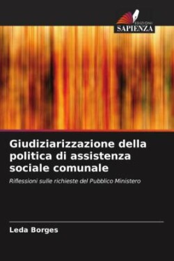 Giudiziarizzazione della politica di assistenza sociale comunale