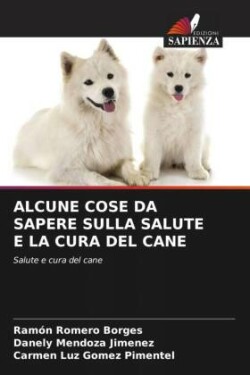 Alcune Cose Da Sapere Sulla Salute E La Cura del Cane