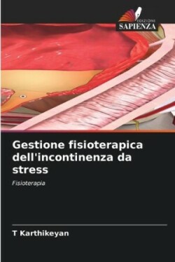 Gestione fisioterapica dell'incontinenza da stress