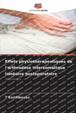 Effets physiothérapeutiques de l'arthrodèse intersomatique lombaire postopératoire