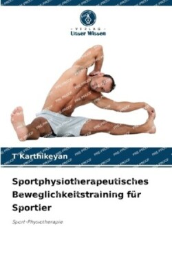 Sportphysiotherapeutisches Beweglichkeitstraining für Sportler