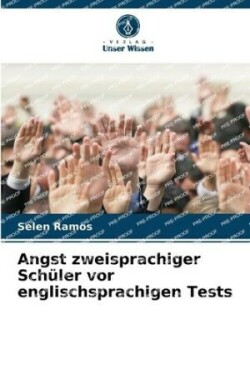 Angst zweisprachiger Schüler vor englischsprachigen Tests