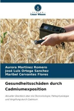 Gesundheitssch�den durch Cadmiumexposition