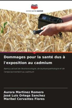 Dommages pour la santé dus à l'exposition au cadmium