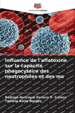 Influence de l'aflatoxine sur la capacité phagocytaire des neutrophiles et des mo