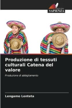 Produzione di tessuti culturali Catena del valore