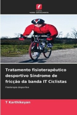 Tratamento fisioterapêutico desportivo Síndrome de fricção da banda IT Ciclistas