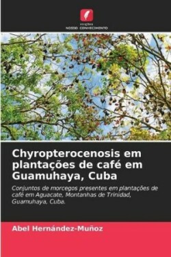 Chyropterocenosis em plantações de café em Guamuhaya, Cuba