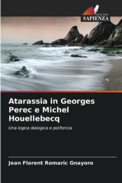 Atarassia in Georges Perec e Michel Houellebecq