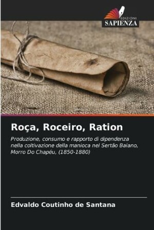 Roça, Roceiro, Ration