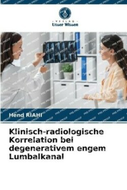 Klinisch-radiologische Korrelation bei degenerativem engem Lumbalkanal