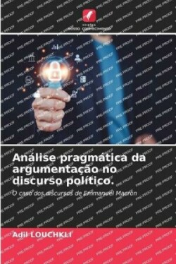 Análise pragmática da argumentação no discurso político.