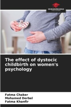 effect of dystocic childbirth on women's psychology