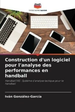 Construction d'un logiciel pour l'analyse des performances en handball