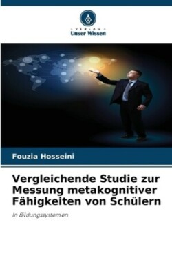 Vergleichende Studie zur Messung metakognitiver Fähigkeiten von Schülern