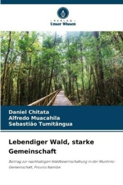 Lebendiger Wald, starke Gemeinschaft