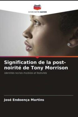 Signification de la post-noirit� de Tony Morrison