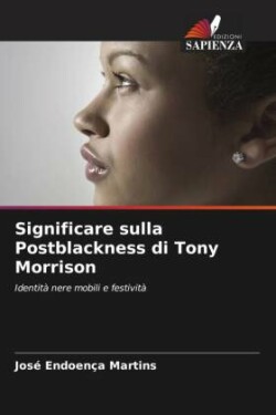 Significare sulla Postblackness di Tony Morrison