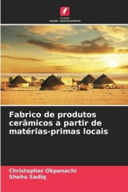 Fabrico de produtos cerâmicos a partir de matérias-primas locais