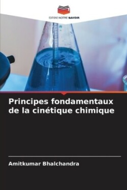 Principes fondamentaux de la cin�tique chimique