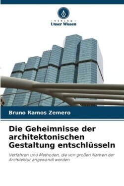 Geheimnisse der architektonischen Gestaltung entschlüsseln