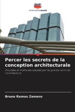 Percer les secrets de la conception architecturale