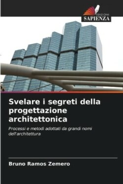 Svelare i segreti della progettazione architettonica