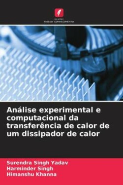 Análise experimental e computacional da transferência de calor de um dissipador de calor