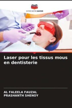 Laser pour les tissus mous en dentisterie