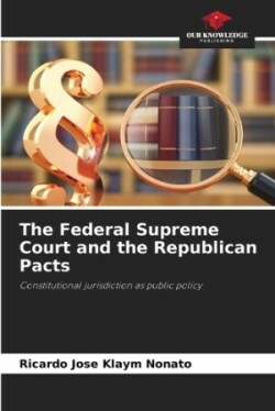 Federal Supreme Court and the Republican Pacts