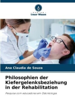 Philosophien der Kiefergelenksbeziehung in der Rehabilitation