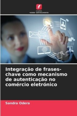 Integração de frases-chave como mecanismo de autenticação no comércio eletrónico